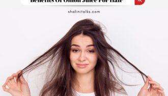 Benefits Of Onion Juice For Hair
