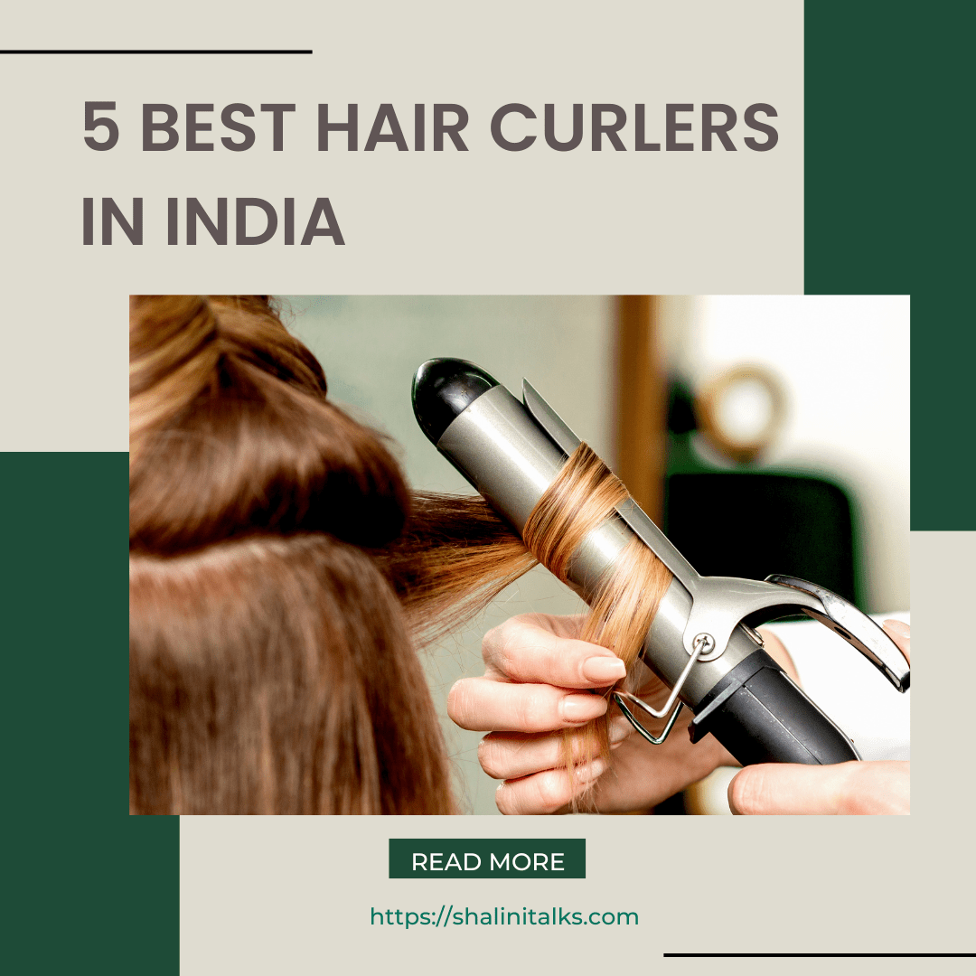Best Hair Curlers in India