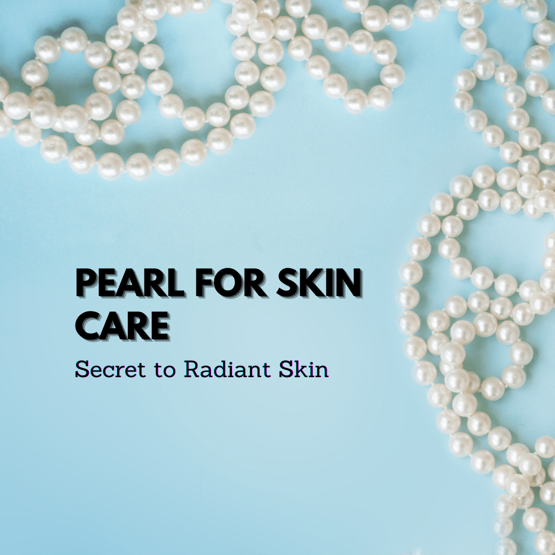 Pearl skin care