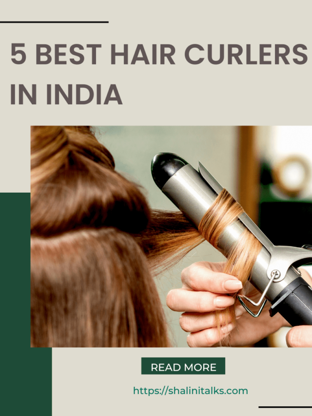 5 Best Hair Curlers in India: A Comprehensive Buying Guide